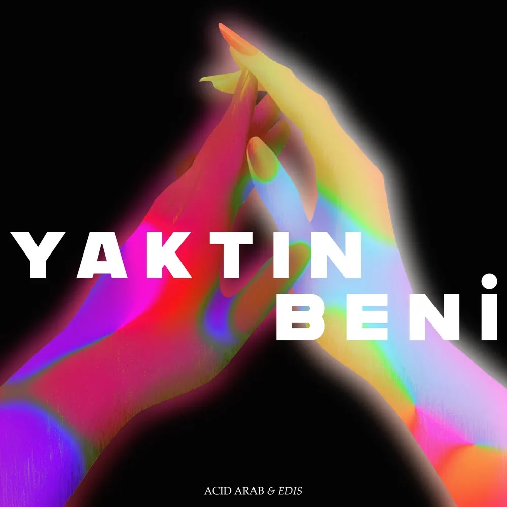 Acid Arab & EDIS — Yaktın Beni cover artwork