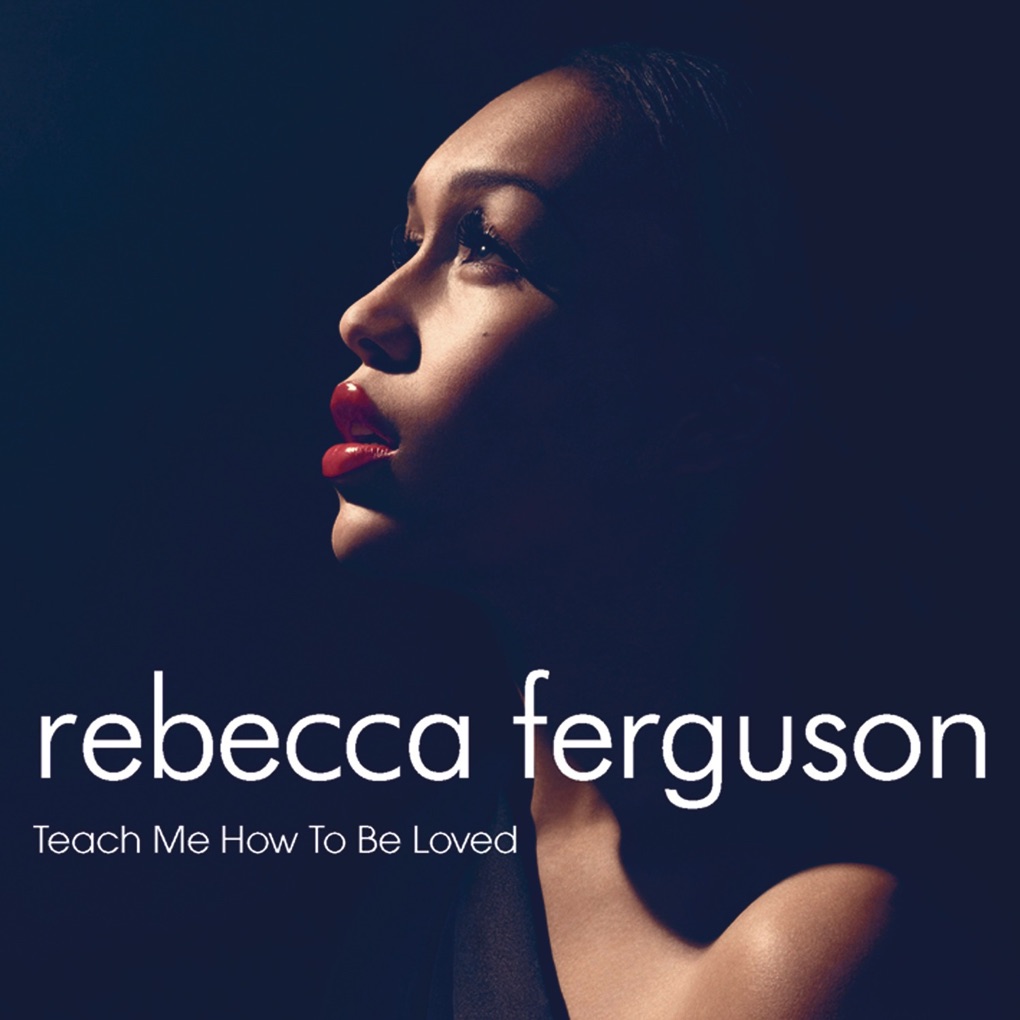 Rebecca Ferguson — Teach Me How to Be Loved cover artwork