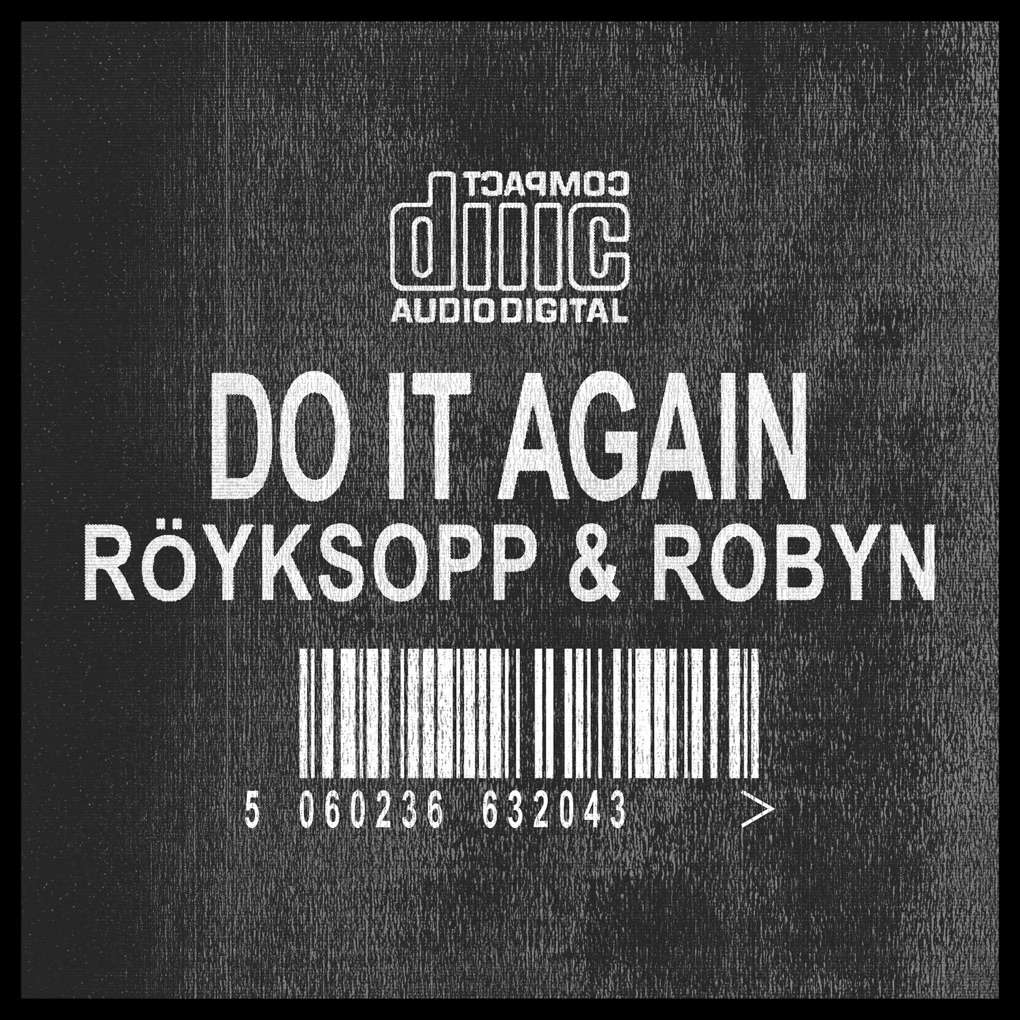 Röyksopp & Robyn — Do It Again (Deniz Koyu Remix) cover artwork