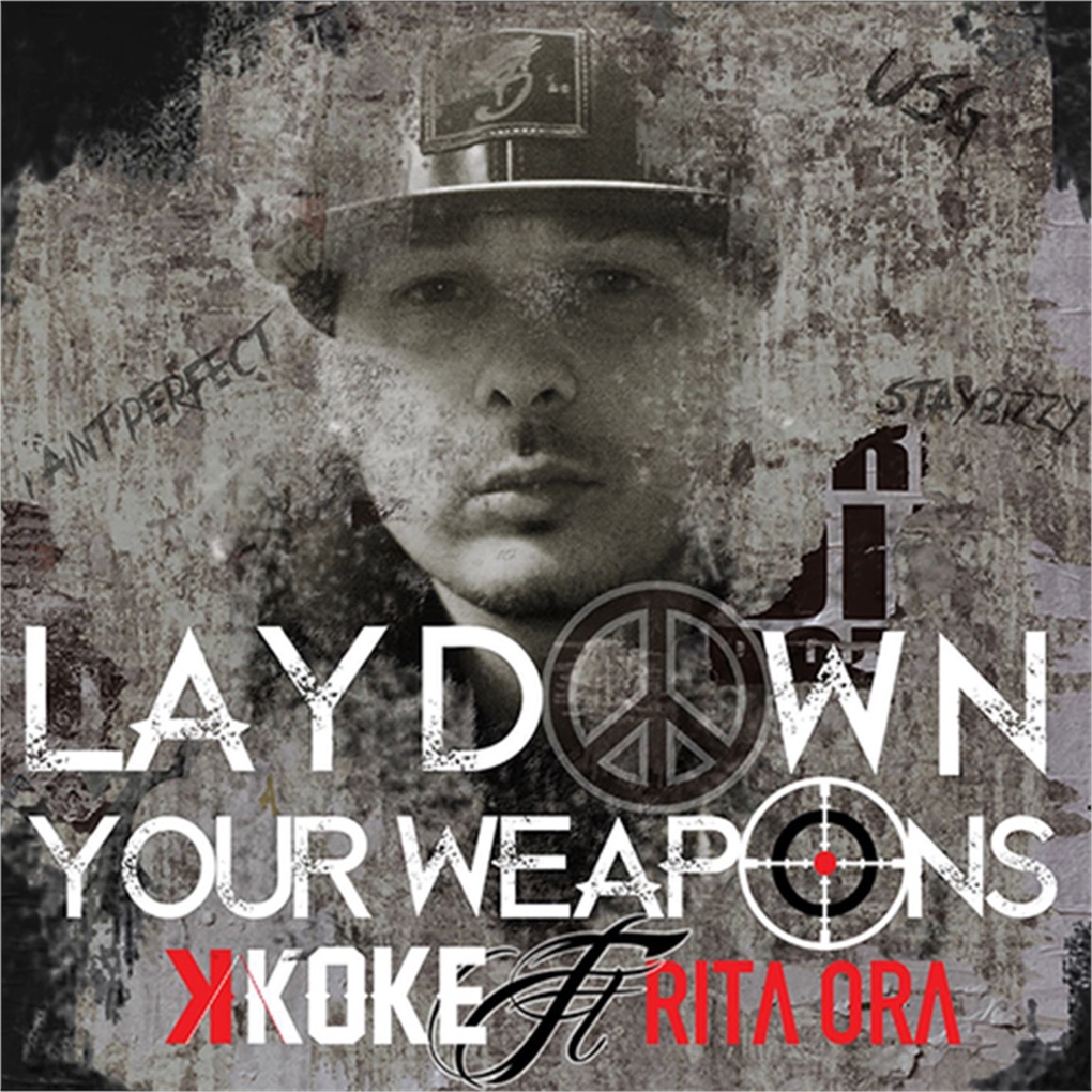 K Koke featuring Rita Ora — Lay Down Your Weapons cover artwork