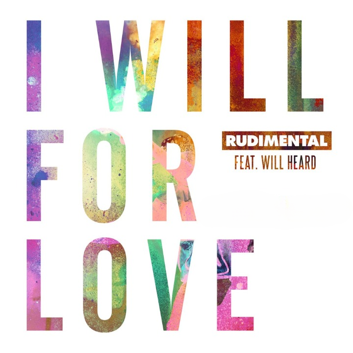 Rudimental featuring Will Heard — I Will for Love cover artwork