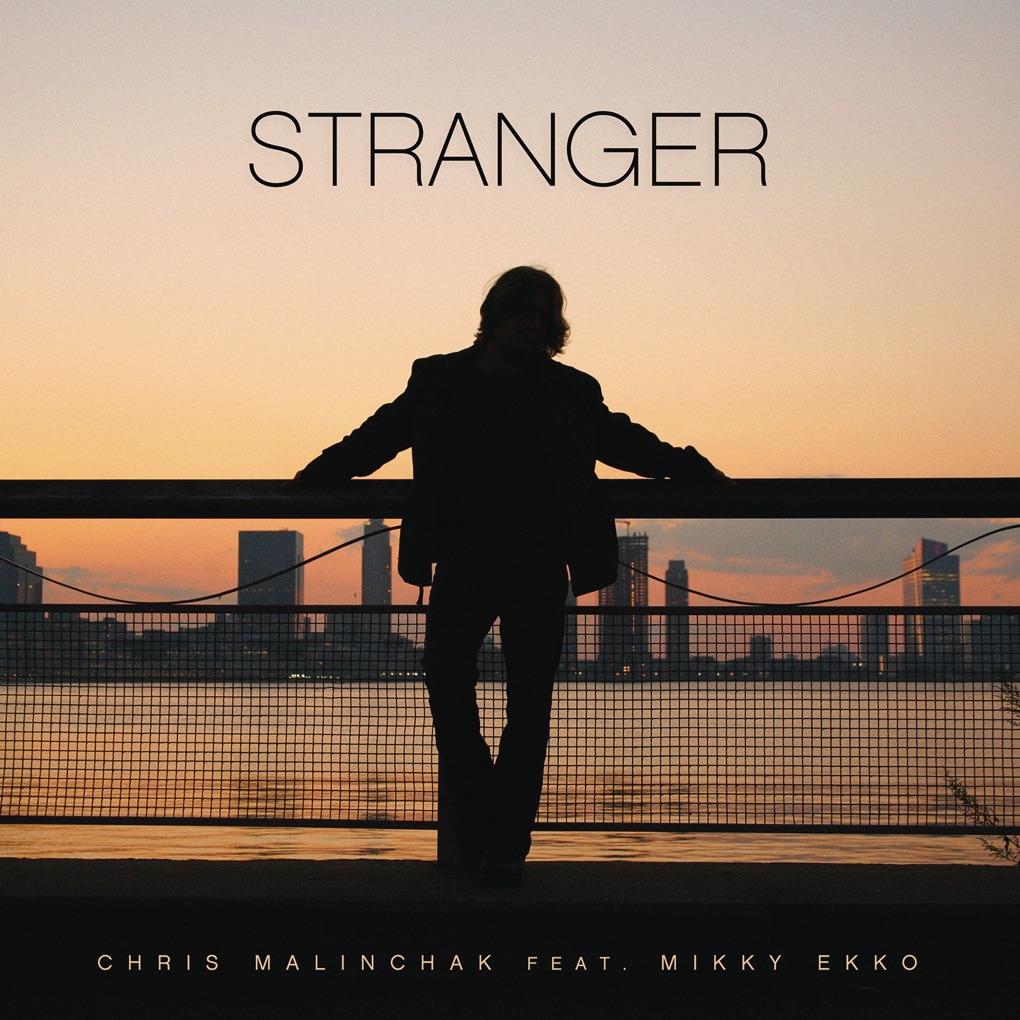 Chris Malinchak featuring Mikky Ekko — Stranger cover artwork