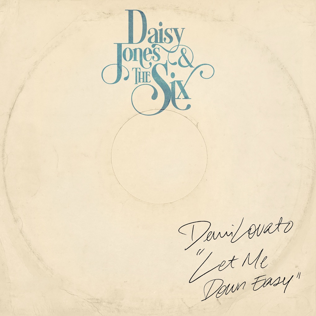 Demi Lovato & Daisy Jones &amp; The Six — Let Me Down Easy cover artwork