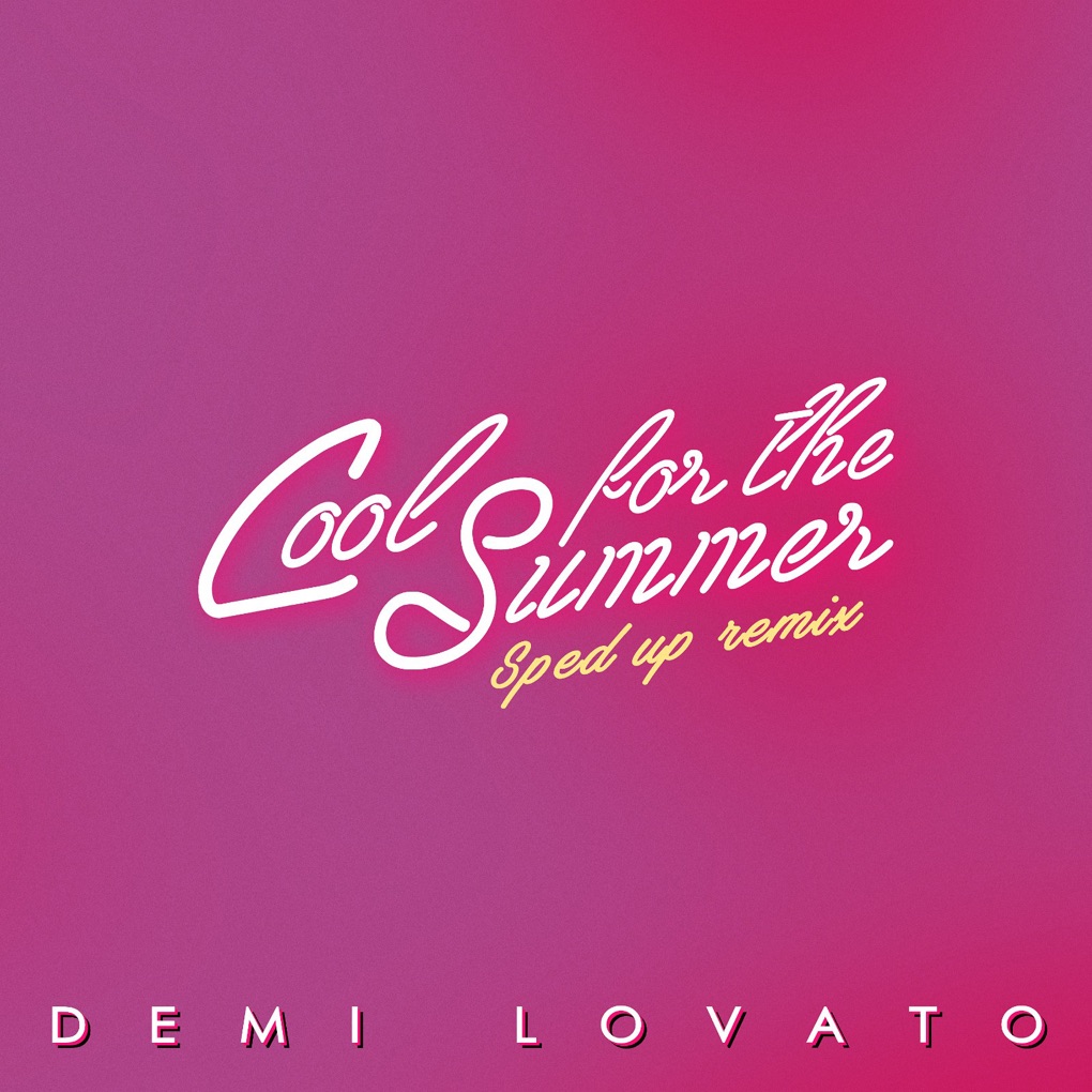 Demi Lovato — Cool for the Summer - Sped Up (Nightcore) cover artwork
