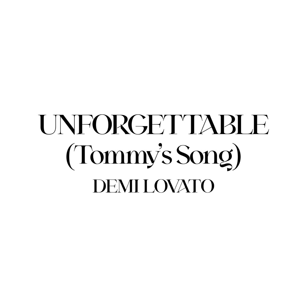 Demi Lovato — Unforgettable (Tommy&#039;s Song) cover artwork