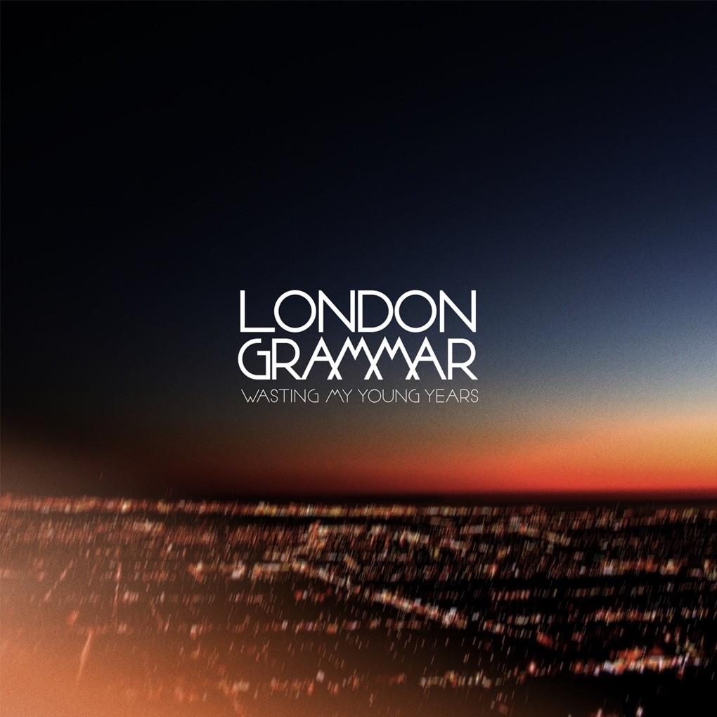 London Grammar — Wasting My Young Years cover artwork