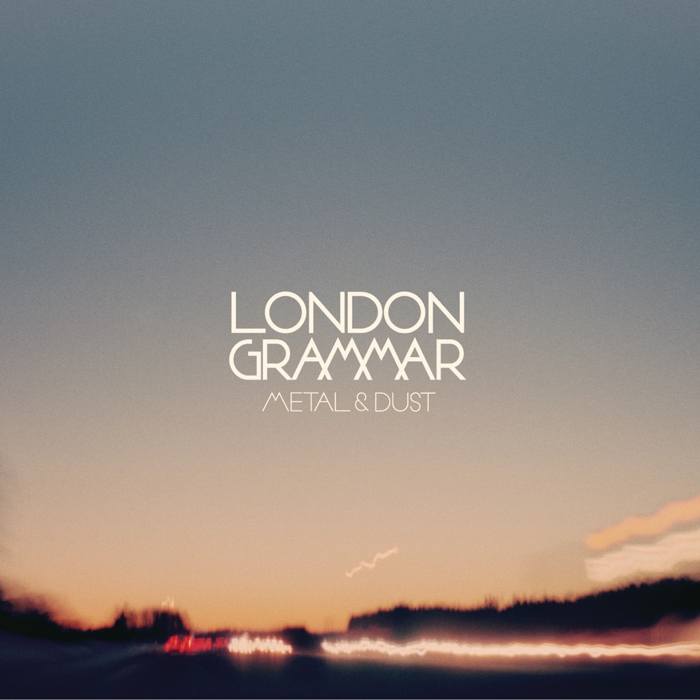 London Grammar — Metal &amp; Dust cover artwork
