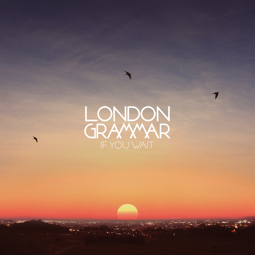 London Grammar — If You Wait cover artwork