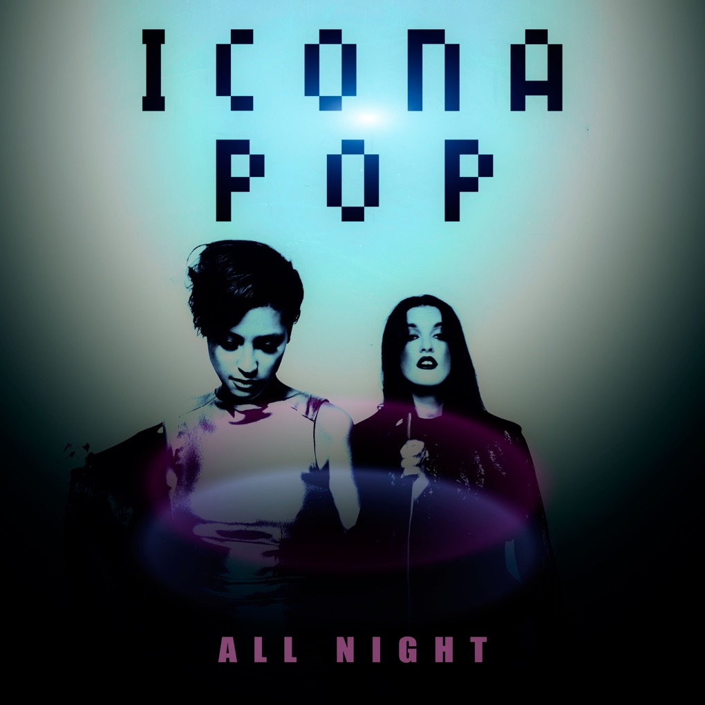 Icona Pop — All Night cover artwork