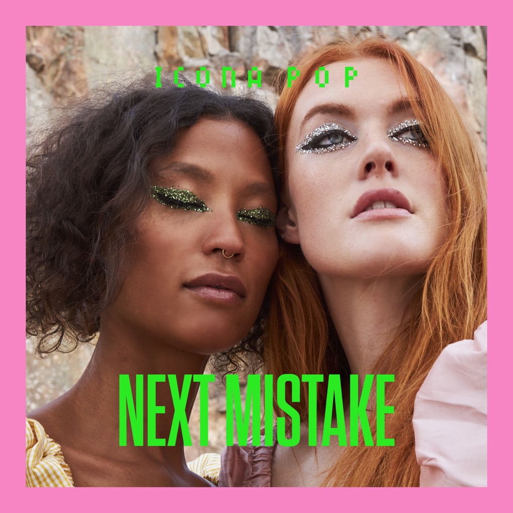 Icona Pop — Next Mistake cover artwork