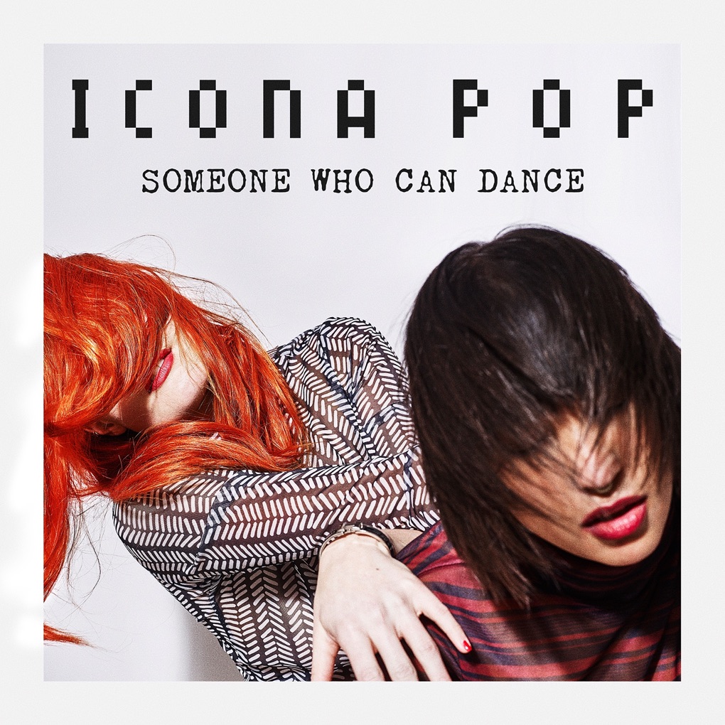 Icona Pop — Someone Who Can Dance cover artwork