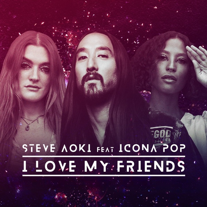 Steve Aoki featuring Icona Pop — I Love My Friends cover artwork