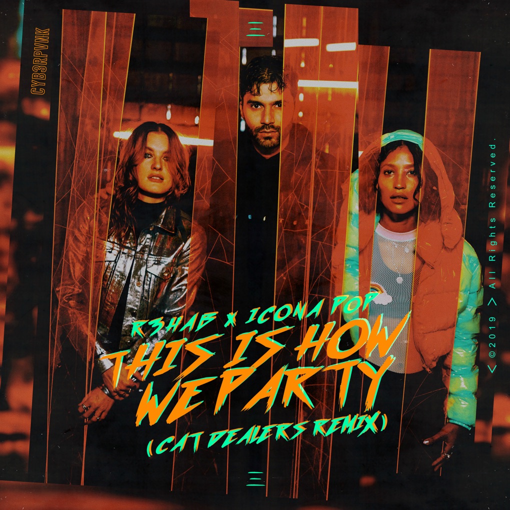 R3HAB & Icona Pop — This Is How We Party (Cat Dealers Remix) cover artwork