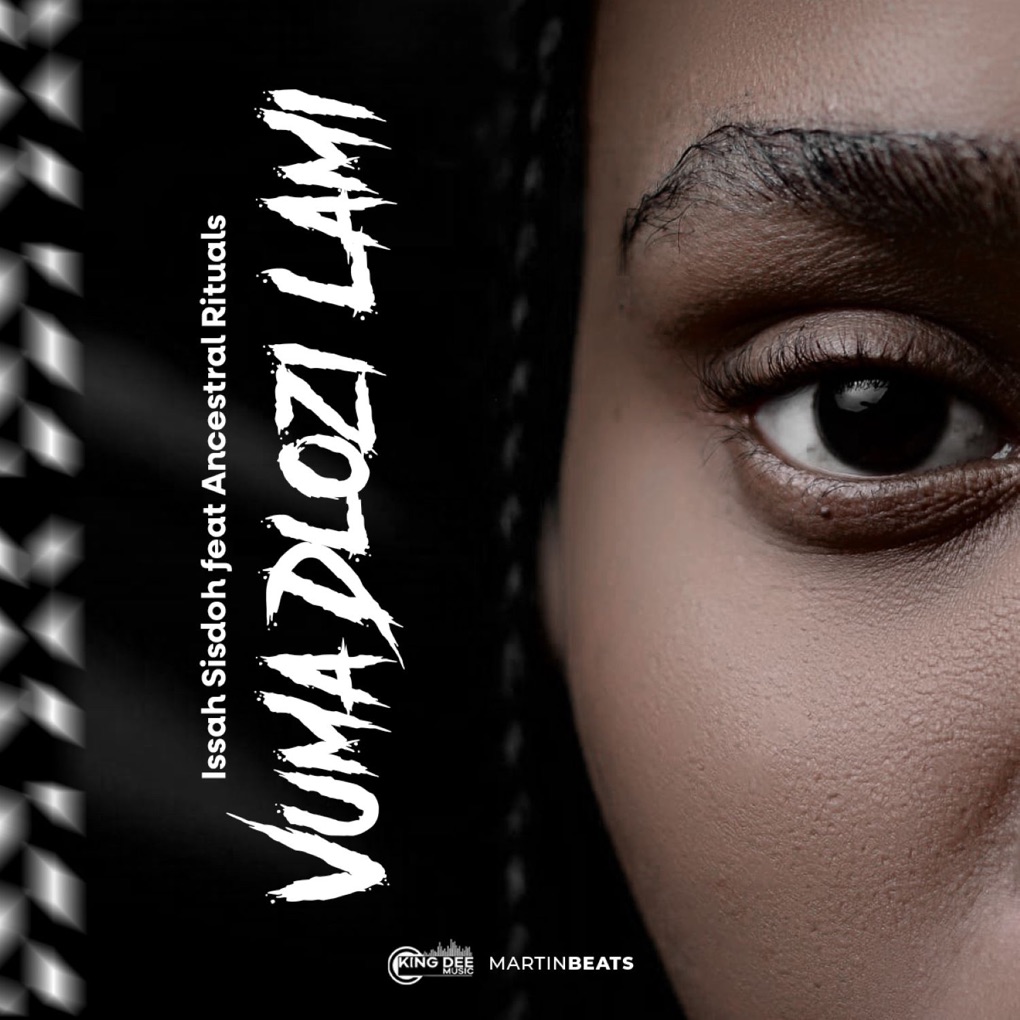 Issa sisdoh featuring Ancestral Rituals — Vuma Dlozi Lami cover artwork