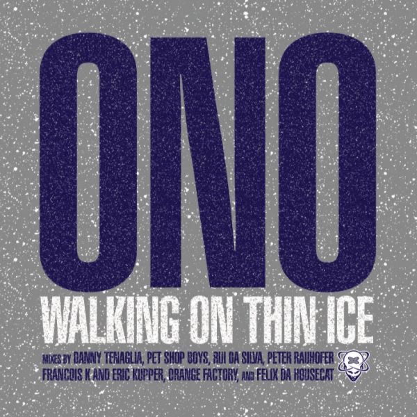Ono — Walking On Thin Ice (Danny Tenaglia Club Mix) cover artwork