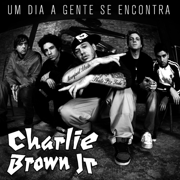 Charlie Brown Jr. — Um Dia A Gente Se Encontra cover artwork