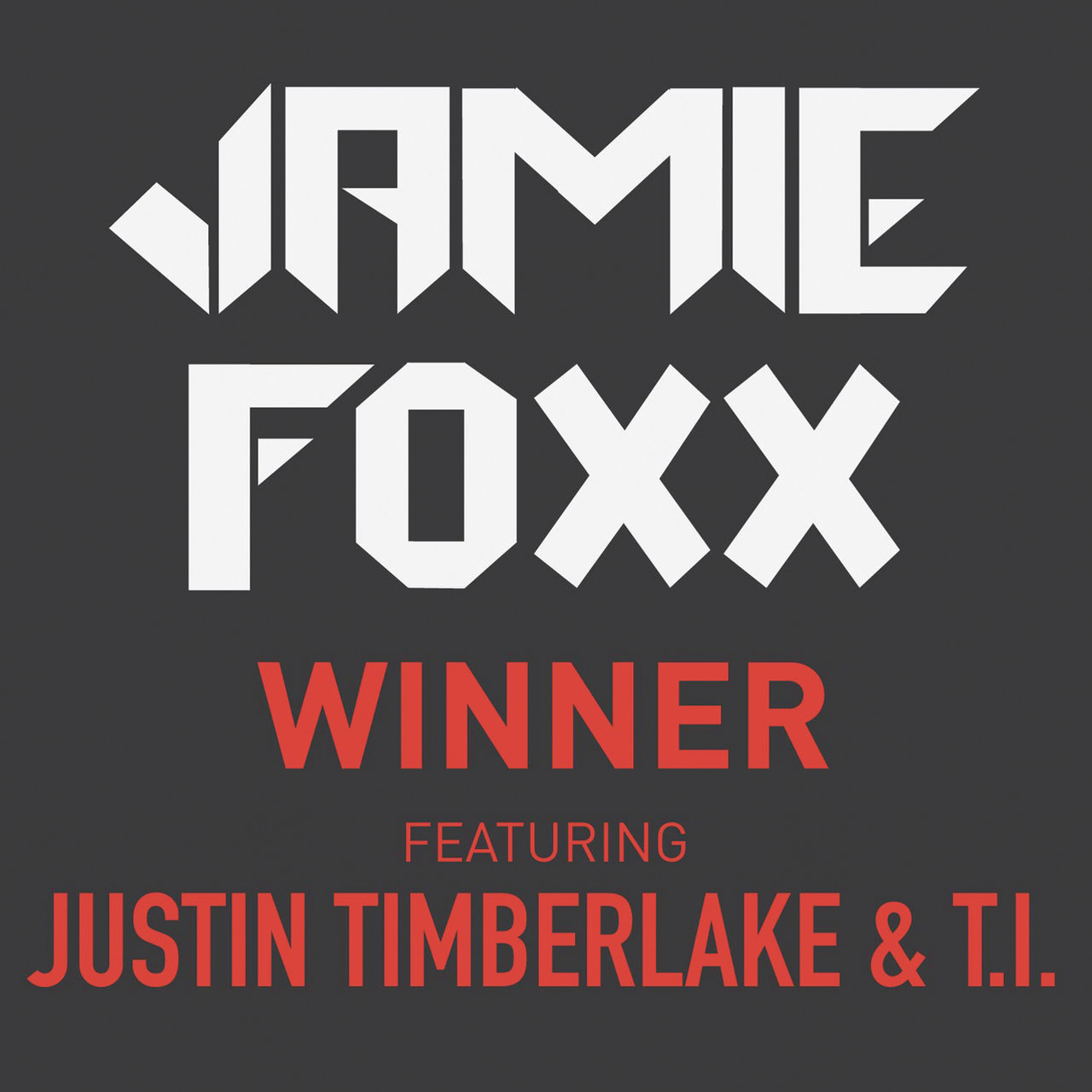 Jamie Foxx featuring Justin Timberlake & T.I. — Winner cover artwork