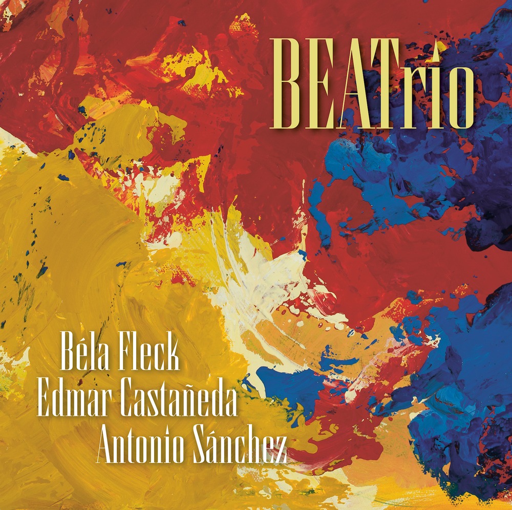 Béla Fleck, Édmar Castañeda, & Antonio Sánchez BEAtrio cover artwork