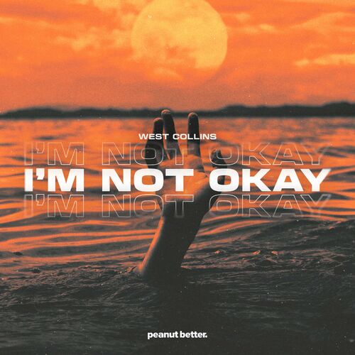 West Collins — I&#039;m Not Okay cover artwork