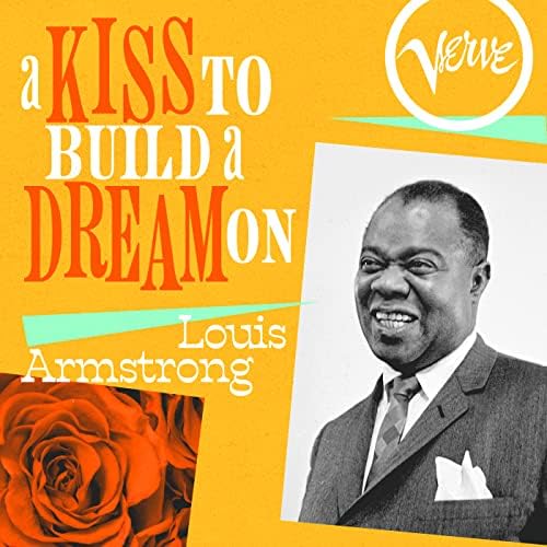 Louis Armstrong — A Kiss To Build A Dream On cover artwork