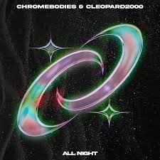 CHROMEBODIES featuring Cleopard2000 — All Night cover artwork