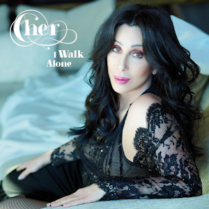 Cher — I Walk Alone cover artwork