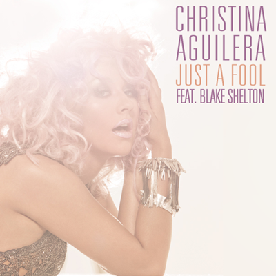 Christina Aguilera featuring Blake Shelton — Just a Fool cover artwork