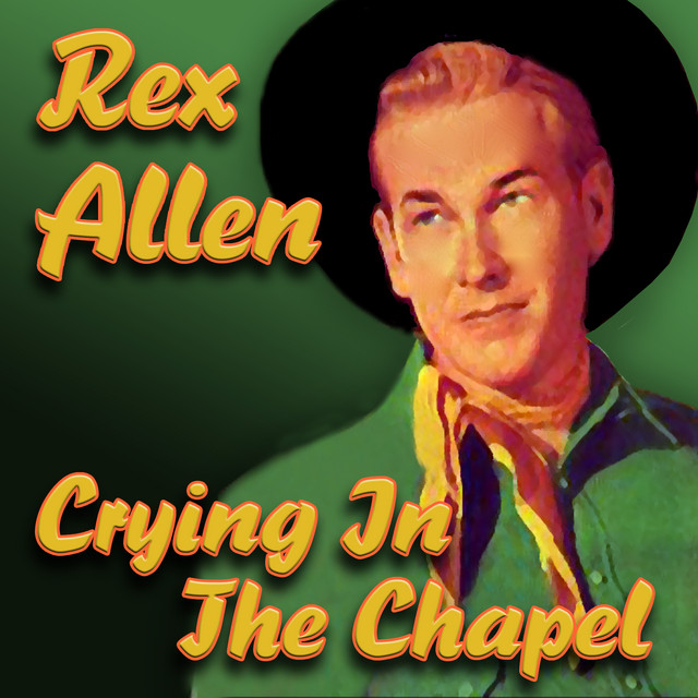 Rex Allen — Crying In The Chapel cover artwork