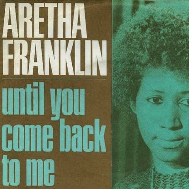 Aretha Franklin — Until You Come Back to Me (That&#039;s What I&#039;m Gonna Do) cover artwork