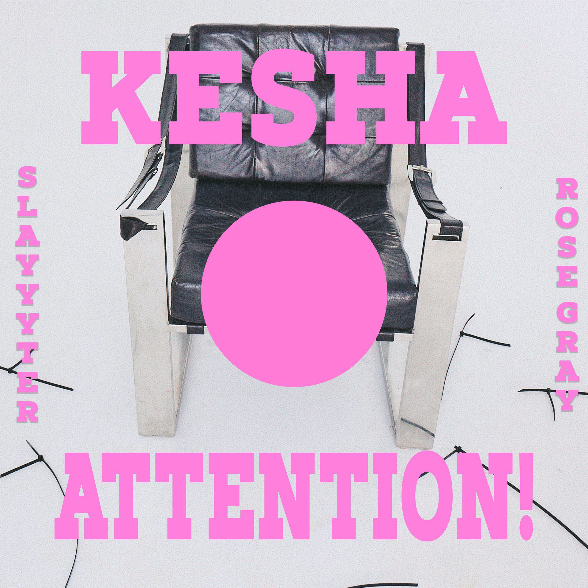 Kesha, Slayyyter, & Rose Gray — ATTENTION! cover artwork
