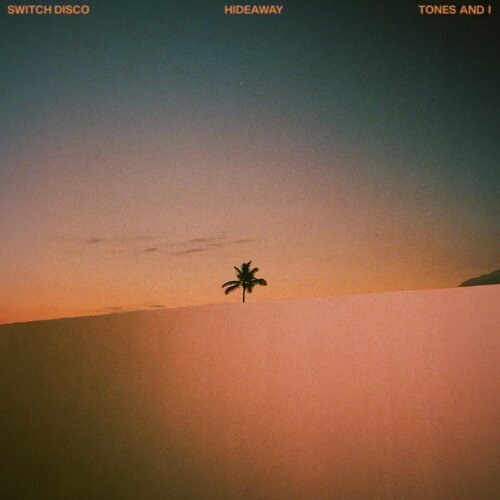 Switch Disco & Tones and I — HIDEAWAY cover artwork
