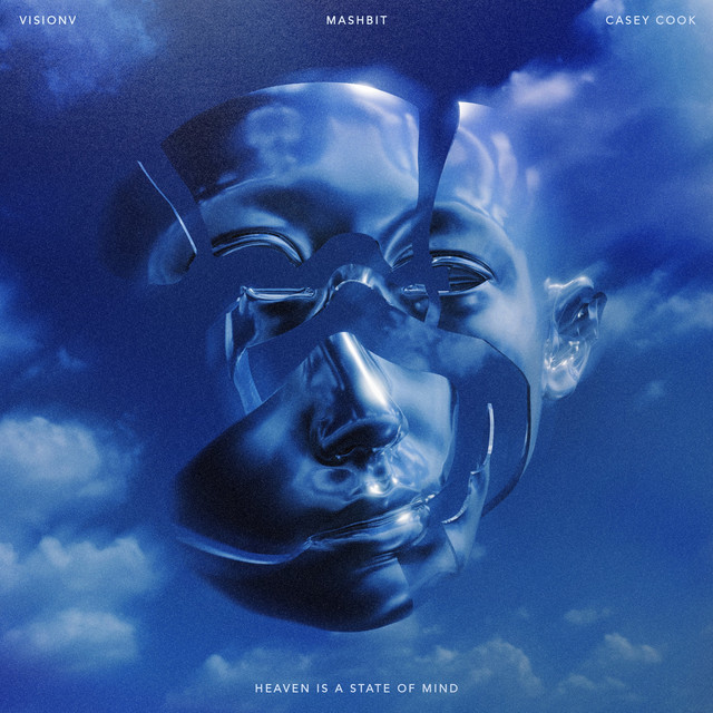 VisionV, MashBit, & Casey Cook — Heaven Is A State Of Mind cover artwork