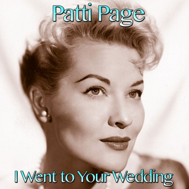 Patti Page — I Went To Your Wedding cover artwork