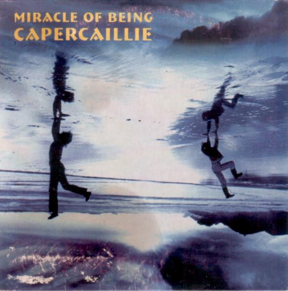 Capercaillie — Miracle of Being cover artwork