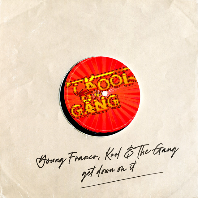 Young Franco featuring Kool &amp; The Gang — get down on it cover artwork