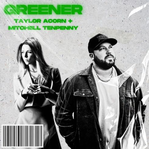 Taylor Acorn featuring Mitchell Tenpenny — Greener (Remix) cover artwork