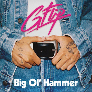 G Flip — Big Ol’ Hammer cover artwork