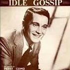 Perry Como — Idle Gossip cover artwork