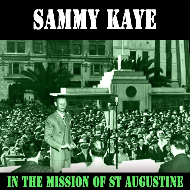 Sammy Kaye & Jeffrey Clay Choir — In The Mission Of St. Augustine cover artwork