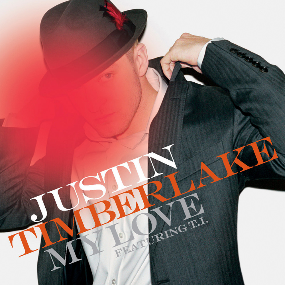 Justin Timberlake featuring T.I. — My Love cover artwork