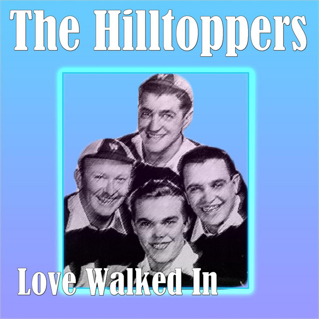 The Hilltoppers — Love Walked In cover artwork
