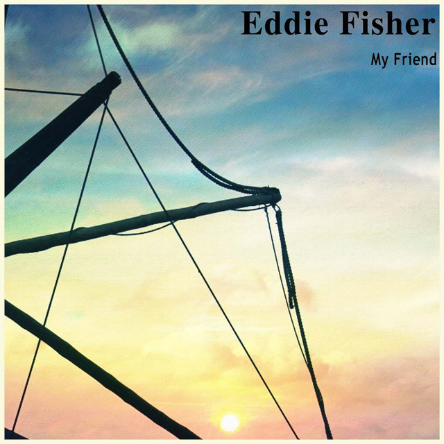Eddie Fisher — My Friend cover artwork