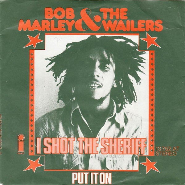 Bob Marley &amp; The Wailers — I Shot the Sheriff cover artwork