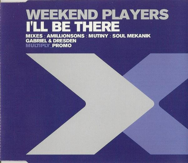 Weekend Players — I’ll Be There (Gabriel &amp; Dresden Remix) cover artwork