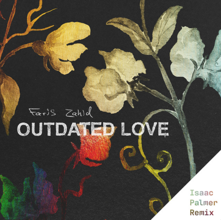 Faris Zahid & Isaac Palmer — Outdated Love (remix) cover artwork