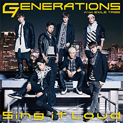 GENERATIONS from EXILE TRIBE — Sing It Loud cover artwork