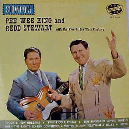 Pee Wee King & Redd Stewart — Slow Poke cover artwork