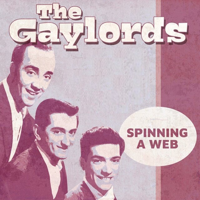 The Gaylords — Spinning A Web cover artwork