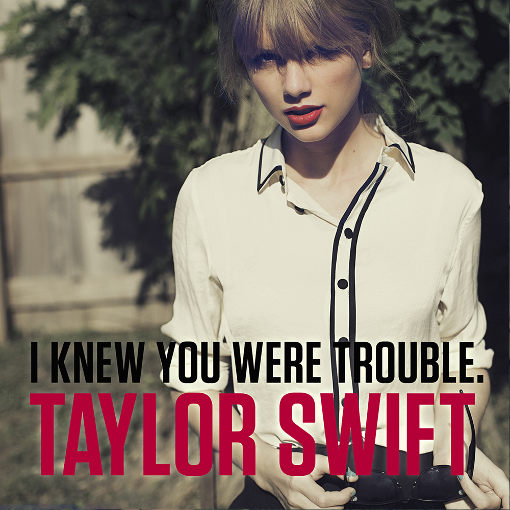 Taylor Swift — I Knew You Were Trouble. cover artwork