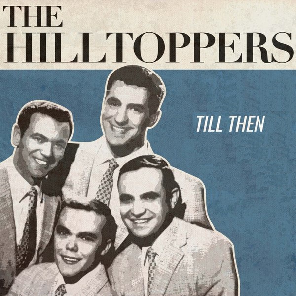The Hilltoppers — Till Then cover artwork